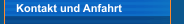 Kontakt und Anfahrt