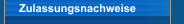  Zulassungsnachweise