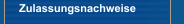  Zulassungsnachweise